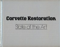 Corvette Restoration: State of the Art-Hardbound